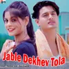 Jable Dekhev Tola